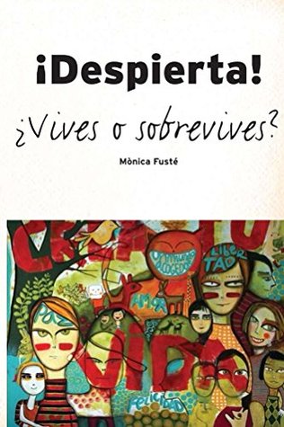 Portada de ¡Despierta!: ¿Vives o sobrevives?, de Mònica Fusté