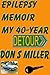 Epilepsy Memoir: My 40-Year...