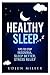 Healthy Sleep: Tips to Stop Insomnia, Sleep Better, Stress Relief