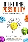Intentional Possibility: The Magic of Happiness and the Power of Change