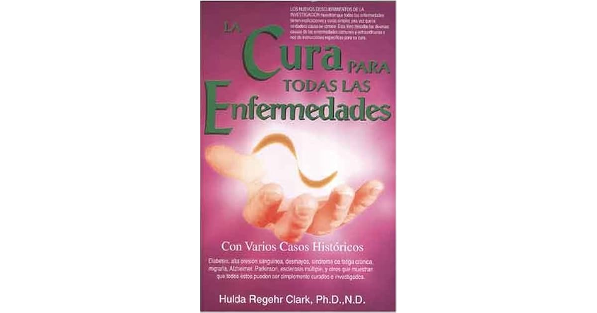 La Cura De Todas Las Enfermedades Hulda Clark Pdf