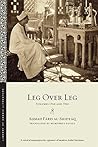 Book cover for Leg over Leg: Volumes One and Two (Library of Arabic Literature Book 1)