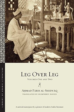 Leg over Leg: Volumes One and Two (Library of Arabic Literature Book 1)