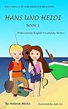 Hans Und Heidi: An Easy German Reader For Beginners (German Edition)