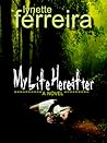 My Life Hereafter by Lynette Ferreira