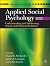 Applied Social Psychology: Understanding and Addressing Social and Practical Problems