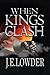 When Kings Clash