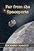 Far from the Spaceports (Fa...