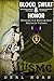 Blood, Sweat and Honor: Memoirs of a "Walking Dead Marine" in Vietnam