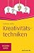 Kreativitätstechniken (Haufe TaschenGuide)