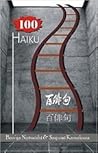 100 Haiku by Ban'ya Natsuishi and Sayumi... 100 Haiku by Ban'ya Natsuishi and Sayumi...