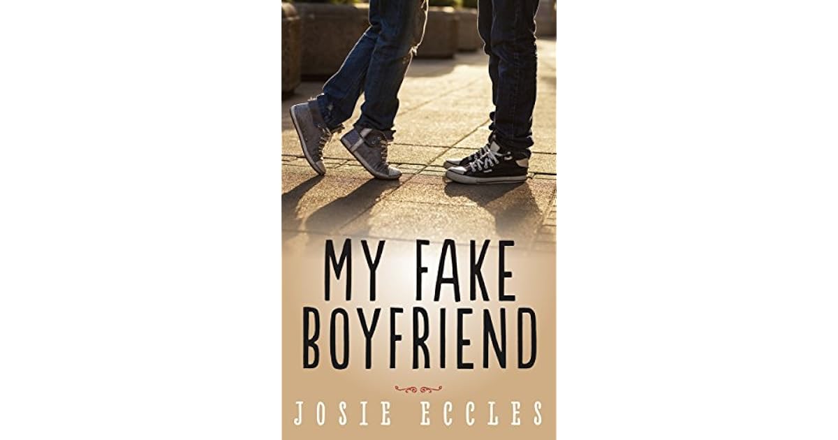 My Fake Boyfriend by Josie Eccles