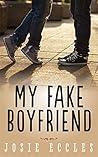 My Fake Boyfriend by Josie Eccles