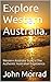 Explore Western Australia.:...
