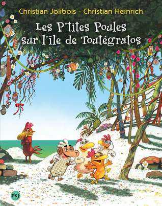 Les P'tites Poules sur l'île de Toutégratos (Hardcover)