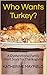 Who Wants Turkey?: A Dysfunctional Family Short Story for Thanksgiving
