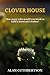 Clover House by Alan Cuthbertson