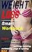 WEIGHT LOSS Smart Workbook: How to lose weight by eating low carb, calorie-controlled diet plan, exercises - walking, running, swimming, yoga & cycling: Weight Loss Secrets, Special Diet Plans