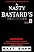 A Nasty Bastard's Collection: Volume Four. Contains Extreme Horror, Gore and Sex.