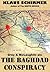 The Baghdad Conspiracy by Klaus Schirmer