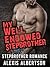 ROMANCE: My Well Endowed $tepbrother (Complete Collection with 80+ Bonus Short Reads)(Stepbrother BBW Billionaire Romance) (Taboo Romance Short Reads)