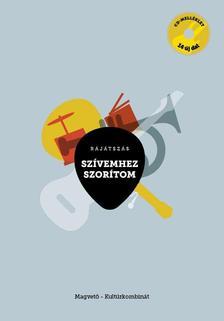 Rájátszás – Szívemhez szorítom (Hardcover)