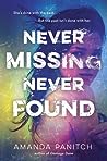 Never Missing, Never Found by Amanda Panitch