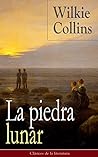 Book cover for La piedra lunar: Clásicos de la literatura (13/20) (Spanish Edition)