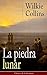La piedra lunar by Wilkie Collins