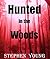 Hunted in the Woods