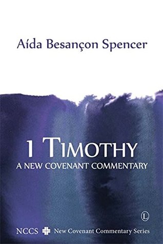 1 Timothy: A New Covenant Commentary (Kindle Edition)