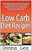 Low Carb: 28 Delightful and Tasty Dessert Recipes for Overcoming Belly Fat, Lose Pounds, and Live Healthy (Low Carb Diet, Low Carb diet cookbook, Low Carb diet recipes)
