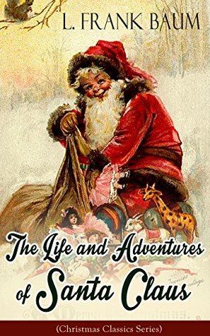 The Life and Adventures of Santa Claus