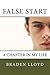 False Start: A Chapter in My Life (Braden Lloyd Book 2)