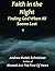 Faith In The Night: Finding God When All Seems Lost