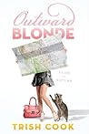 Outward Blonde by Trish Cook