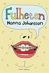 Fulheten by Nanna Johansson