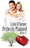 Perfectly Planned by Linda O'Connor
