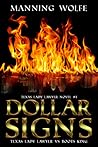 Dollar Signs by Manning Wolfe