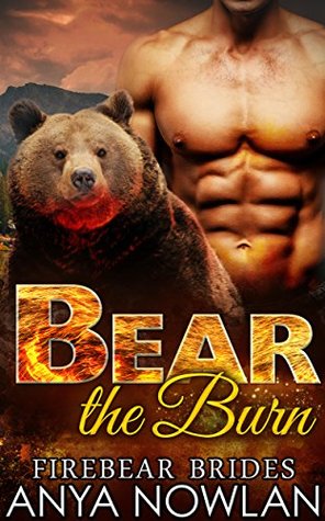 Bear the Burn (Firebear Brides, #1)