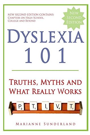 Dyslexia 101: Truths, Myths and What Really Works (Kindle Edition)