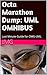 Octa Marathon Dump: UML OMNIBUS: Last Minute Guide for OMG-UML