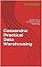 Cassandra with Practical Data Warehousing: (NoSQL Data Architecture and Modelling)
