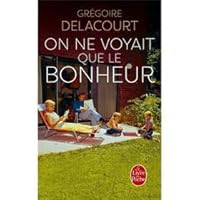 On ne voyait que le bonheur