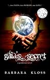 Gaia's Secret by Barbara Kloss