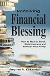 Receiving Financial Blessing by Stephen R. Kirkendall