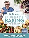 Delicious Gluten-Free Baking: Sweet and savoury recipes for everyone to enjoy Delicious Gluten-Free Baking: Sweet and savoury recipes for everyone to enjoy