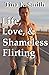 Life, Love, and Shameless Flirting (The Life, Love, And... Series Book 1)