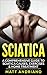 Sciatica: A Comprehensive G...