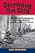 Storming the City: U.S. Military Performance in Urban Warfare from World War II to Vietnam (American Military Studies, #1)